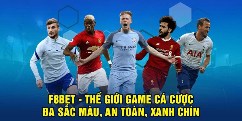 F8BET - Thương hiệu cá cược hàng đầu đáng trải nghiệm