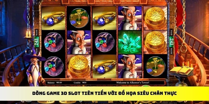 Dòng game 3D slot tiên tiến với đồ họa siêu chân thực